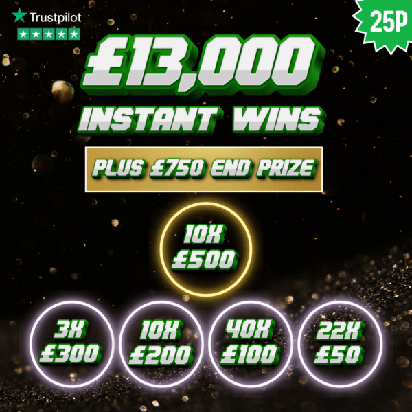 £13,000 Instant wins & £750 End prize