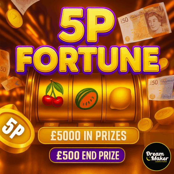 5P FORTUNE - £500 END PRIZE